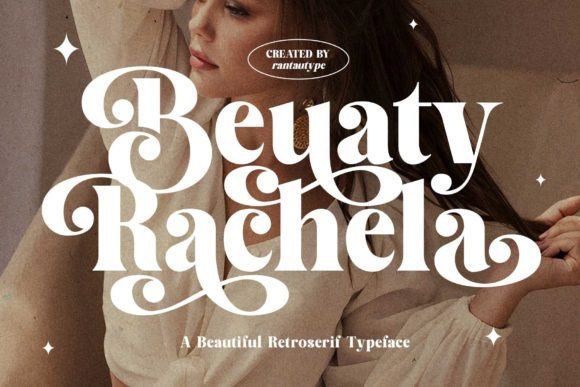 Beauty Rachela: The Vintage Serif Font for Modern Brands