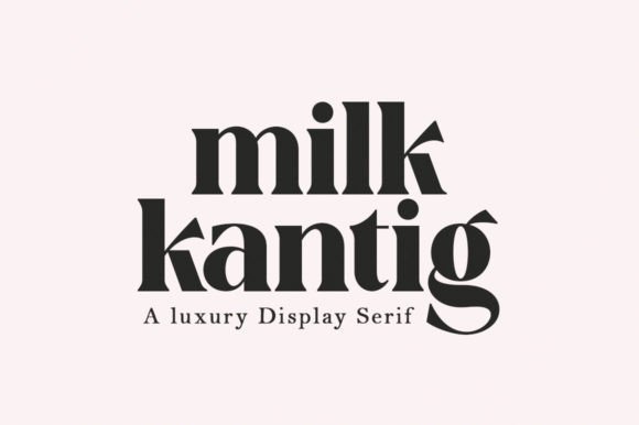 Milk Kantig: A Luxury Display Serif Font for Editorial Design